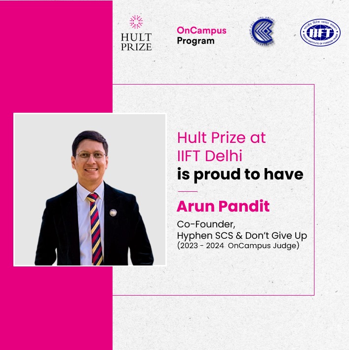 Hyphen SCS Co-founder Arun Pandit Joins as Judge in HULT x Rejuvenate: The Social Entrepreneurship Challenge at IIFT Delhi