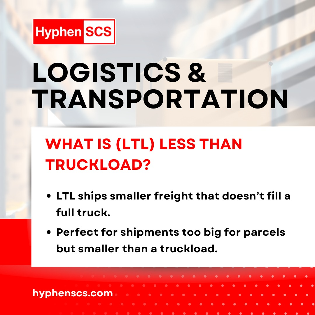 What is Less Than Truckload (LTL) in Logistics & Transportation?