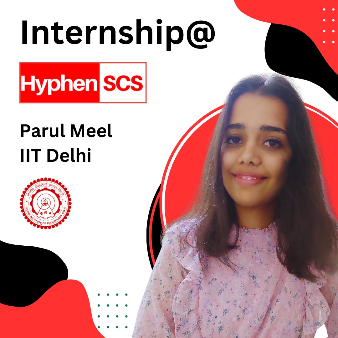 Welcoming Parul Meel from IIT Delhi to the Hyphen SCS Internship Program